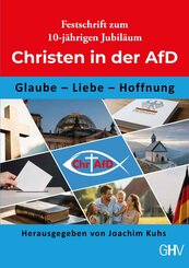 Festschrift zum 10-j&auml;hrigen Jubil&auml;um der Christen in der AfD