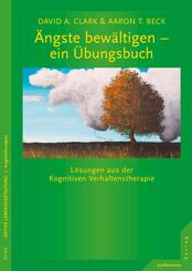 &Auml;ngste bew&auml;ltigen - ein &Uuml;bungsbuch