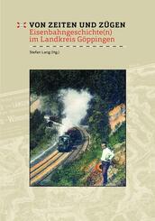 Von Zeiten und Z&uuml;gen