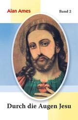 Durch die Augen Jesu - Bd.2