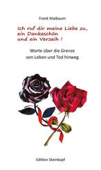 Ich ruf dir meine Liebe zu, ein Dankesch&ouml;n und ein Verzeih!