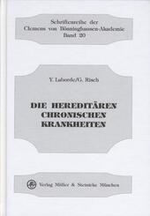 Die heredit&auml;ren chronischen Krankheiten - Bd.1