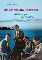 "Haben es ganz gut getroffen ..." - Die Manns am Bodensee