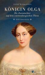 K&ouml;nigin Olga. Die Zarentochter auf dem w&uuml;rttembergischen Thron