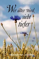 Wer &auml;lter wird, sieht tiefer