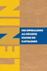 Der Imperialismus als h&ouml;chstes Stadium des Kapitalismus