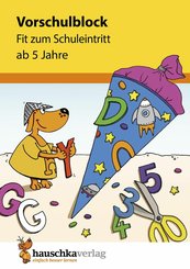 Vorschulblock - Fit zum Schuleintritt ab 5 Jahre (eBook, PDF)