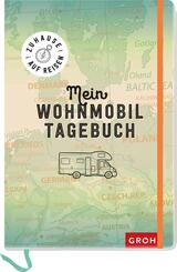 Zuhause auf Reisen - mein Wohnmobil-Tagebuch