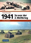So war der 2. Weltkrieg: 1941 - Der Weg zum Weltkrieg; Bd.3