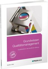 Grundwissen Qualit&auml;tsmanagement