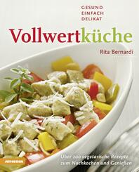 Vollwertk&uuml;che - Gesund, einfach, delikat