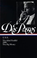 John Dos Passos: USA: The 42nd Parallel / 1919 / the Big Money