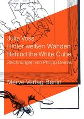 Hinter wei&szlig;en W&auml;nden. Behind the White Cube