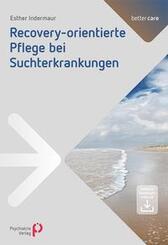 Recovery-orientierte Pflege bei Suchterkrankungen