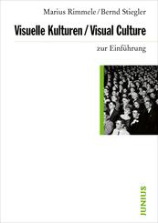 Visuelle Kulturen / Visual Culture zur Einf&uuml;hrung