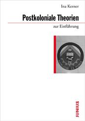 Postkoloniale Theorien zur Einf&uuml;hrung