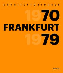 Architekturf&uuml;hrer Frankfurt 1970-1979