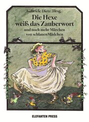 Die Hexe wei&szlig; das Zauberwort