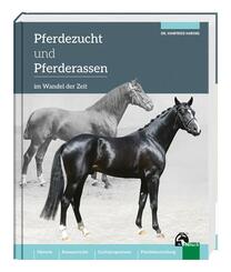 Pferdezucht und Pferderassen im Wandel der Zeit