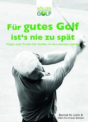 F&uuml;r gutes Golf ist�s nie zu sp&auml;t