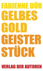 Gelbes Gold / Geisterst&uuml;ck