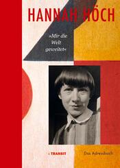 Hannah H&ouml;ch "Mir die Welt geweitet"