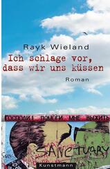Ich schlage vor, dass wir uns k&uuml;ssen
