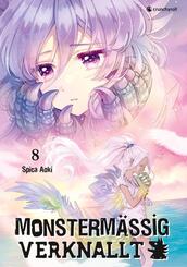 Monsterm&auml;&szlig;ig verknallt - Band 8
