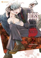 Bei&szlig; mich heut Nacht - Band 2