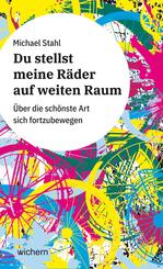Du stellst meine R&auml;der auf weiten Raum