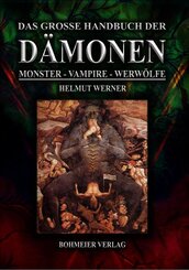 Das große Handbuch der Dämonen: Monster, Vampire, Werwölfe