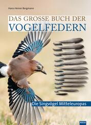 Das gro&szlig;e Buch der Vogelfedern