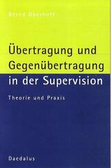 &Uuml;bertragung und Gegen&uuml;bertragung in der Supervision