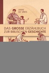 Das gro&szlig;e Erz&auml;hlbuch zur biblischen Geschichte