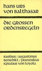 Die gro&szlig;en Ordensregeln