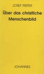 &Uuml;ber das christliche Menschenbild