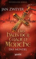 Das Haus der grauen M&ouml;nche - Das M&uuml;ndel