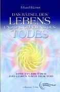 Das R&auml;tsel des Lebens und das Geheimnis des Todes