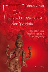 Die verr&uuml;ckte Weisheit der Yoginis