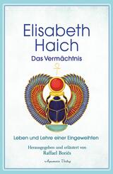 Elisabeth Haich - Das Verm&auml;chtnis