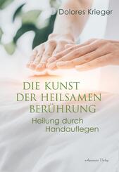 Die Kunst der heilsamen Ber&uuml;hrung