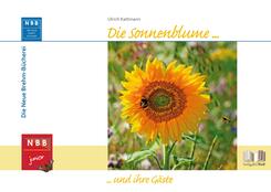 Die Sonnenblume und ihre G&auml;ste