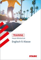 STARK Englisch 9. Klasse - Training Haupt-/Mittelschule - Grundwissen, Aufgaben und L&ouml;sungen