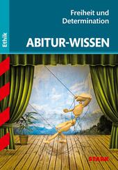 STARK Ethik - Abitur-Wissen - Freiheit und Determination