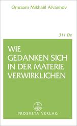 Wie Gedanken sich in der Materie verwirklichen