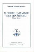 Alchimie und Magie der Ernährung - Hrani Yoga