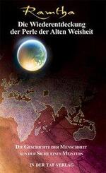 Die Geschichte der Menschheit aus der Sicht eines Meisters. Die Wiederentdeckung der Perle der alten Weisheit -  - Tl.2