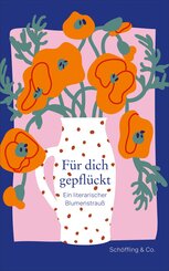 F&uuml;r dich gepfl&uuml;ckt
