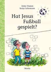Hat Jesus Fu&szlig;ball gespielt?