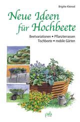 Neue Ideen f&uuml;r Hochbeete